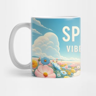 Spring Vibes Only! Mug